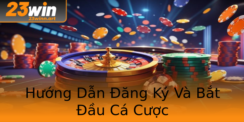 Hướng Dẫn Đăng Ký Và Bắt Đầu Cá Cược Hướng Dẫn Đăng Ký Và Bắt Đầu Cá Cược