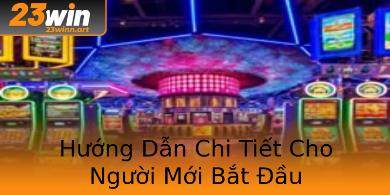 Hướng Dẫn Chi Tiết Cho Người Mới Bắt Đầu Hướng Dẫn Chi Tiết Cho Người Mới Bắt Đầu