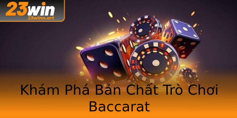 Khám Phá Bản Chất Trò Chơi Baccarat Khám Phá Bản Chất Trò Chơi Baccarat