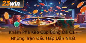 Kham Pha Keo Cup Bong A C1 Nhung Tran Au Hap Dan Nhat
