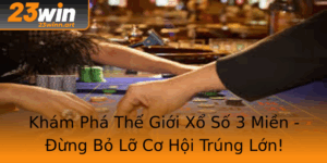 Kham Pha The Gioi Xo So 3 Mien Ung Bo Lo Co Hoi Trung Lon