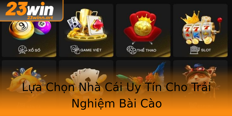 Lựa Chọn Nhà Cái Uy Tín Cho Trải Nghiệm Bài Cào Lựa Chọn Nhà Cái Uy Tín Cho Trải Nghiệm Bài Cào