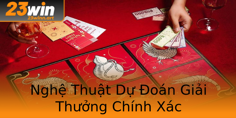 Nghệ Thuật Dự Đoán Giải Thưởng Chính Xác Nghệ Thuật Dự Đoán Giải Thưởng Chính Xác